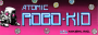 archivio_dvg_01:atomic_robokid_-_marquee.png